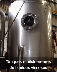 Tanques e misturadores de liquidos viscosos